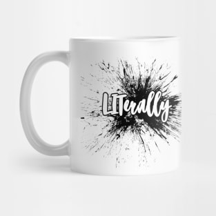 'LITerally' Splat Typography Design Mug